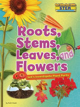 Cover image for Roots, Stems, Leaves, and Flowers