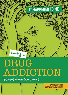 Cover image for Having a Drug Addiction