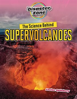 Cover image for The Science Behind Supervolcanoes