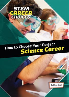 Cover image for How to Choose Your Perfect Science Career