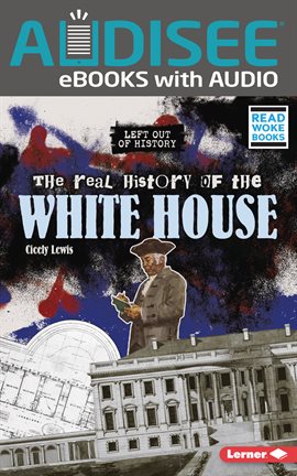 Cover image for The Real History of the White House