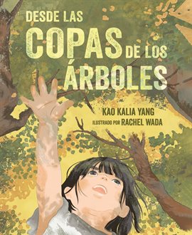 Cover image for Desde las copas de los árboles