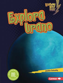 Imagen de portada para Explora Urano (Explore Uranus)