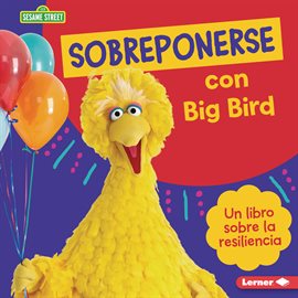 Cover image for Sobreponerse con Big Bird