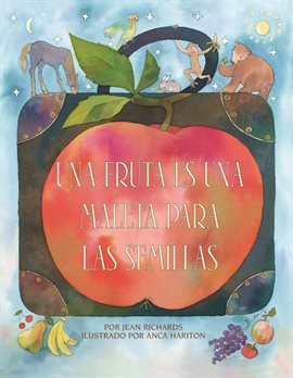 Imagen de portada para Una fruta es una maleta para las semillas