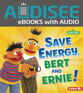 Imagen de portada para Save Energy, Bert and Ernie!