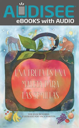 Imagen de portada para Una fruta es una maleta para las semillas