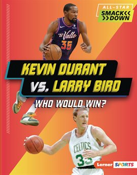 Cover image for Kevin Durant Vs. Larry Bird
