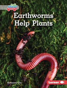 Cover image for Earthworms Help Plants