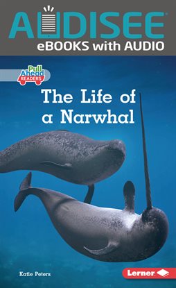 Cover image for The Life of a Narwhal
