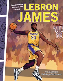 Deportistas Que Marcaron Una Diferencia: Lebron James