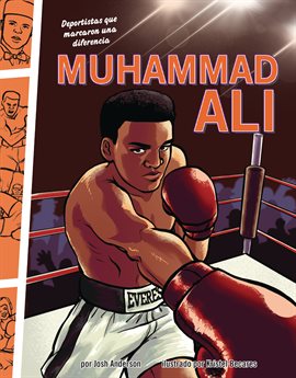 Deportistas Que Marcaron Una Diferencia: Muhammad Ali