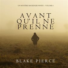 Cover image for Avant qu'il ne prenne