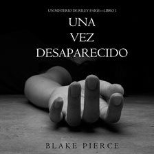 Cover image for Una Vez Desaparecido