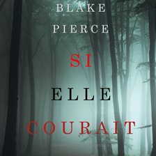 Cover image for Si elle courait