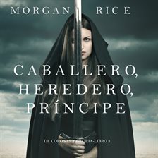 Cover image for Caballero, Heredero, Príncipe