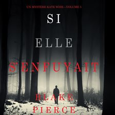 Cover image for Si elle s'enfuyait