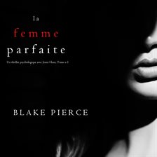 Cover image for La Femme Parfaite