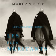 Imagen de portada para Les plus méritants: Le fil de l'épée, Tome 1