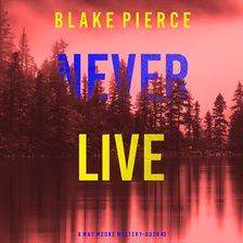 Cover image for Never Live
