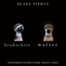The Making of Riley Paige Bundle: Watching / Waiting