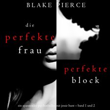 Cover image for Jessie Hunt Psychological Suspense Bundle: The Perfect Wife / The Perfect Block