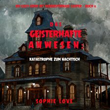 Cover image for The Ghostly Grounds: Disaster and Dessert