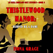 Cover image for Thistlewood Manor: Bumped by a Dame