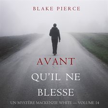 Cover image for Avant Qu'il Ne Blesse