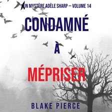 Cover image for Condamné à Mépriser