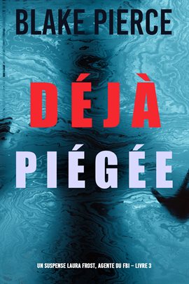 Cover image for Déjà piégée