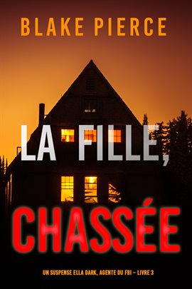 Cover image for La fille, chassée