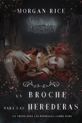 Cover image for Un Broche para las Herederas (Un Trono para Las Hermanas-Libro Ocho)