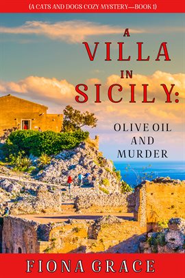 Cover image for A Villa in Sicily: Olive Oil and Murder