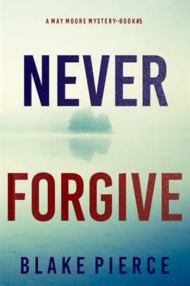 Cover image for Never Forgive