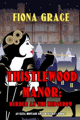 Cover image for Thistlewood Manor: Murder at the Hedgerow