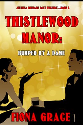 Cover image for Thistlewood Manor: Bumped by a Dam