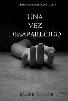 Cover image for Una Vez Desaparecido
