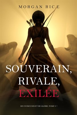 Cover image for Souverain, Rivale, Exilée