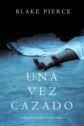 Cover image for Una Vez Cazado