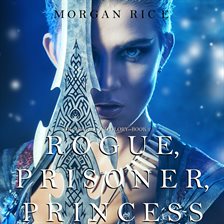 Cover image for Rogue, Prisoner, Princess