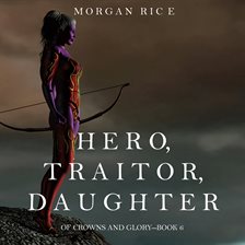 Cover image for Hero, Traitor, Daughter
