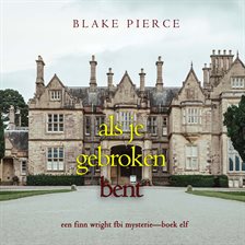 Als je gebroken bent