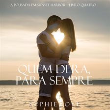 Quem Dera, Para Sempre