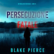 Persecuzione Fatale