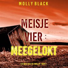 Meisje Vier: Meegelokt Meisje Vier: Meegelokt