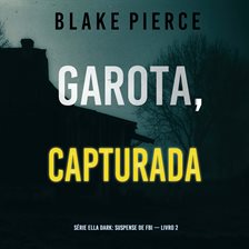 Cover image for Garota, Capturada