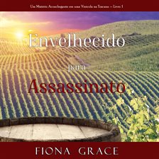 Cover image for Envelhecido Para Assassinato