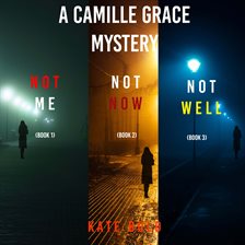 Cover image for A Camille Grace Fbi Suspense Thriller Bundle: Not Me