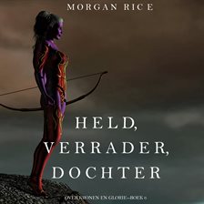 Held, Verrader, Dochter
